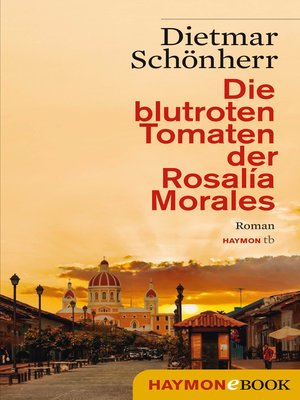 cover image of Die blutroten Tomaten der Rosalía Morales